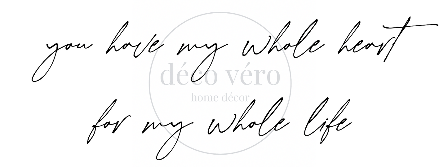 You Have My Heart - 18"x48"