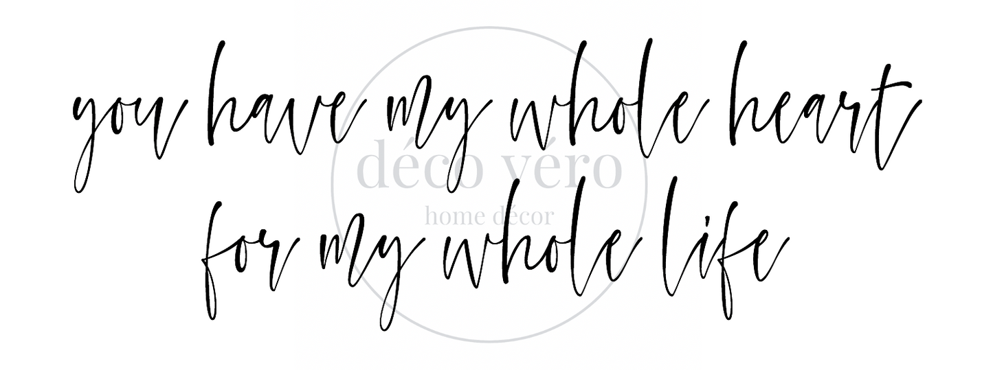 You Have My Heart - 18"x48"