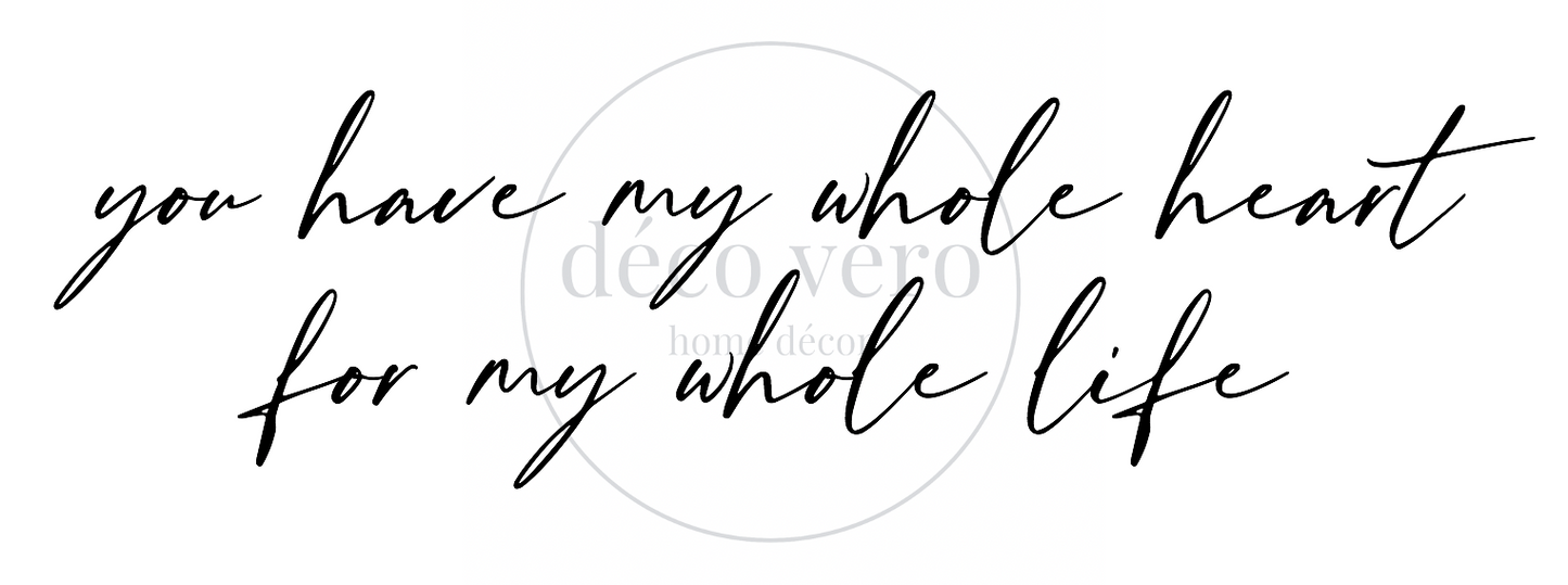 You Have My Heart - 18"x48"