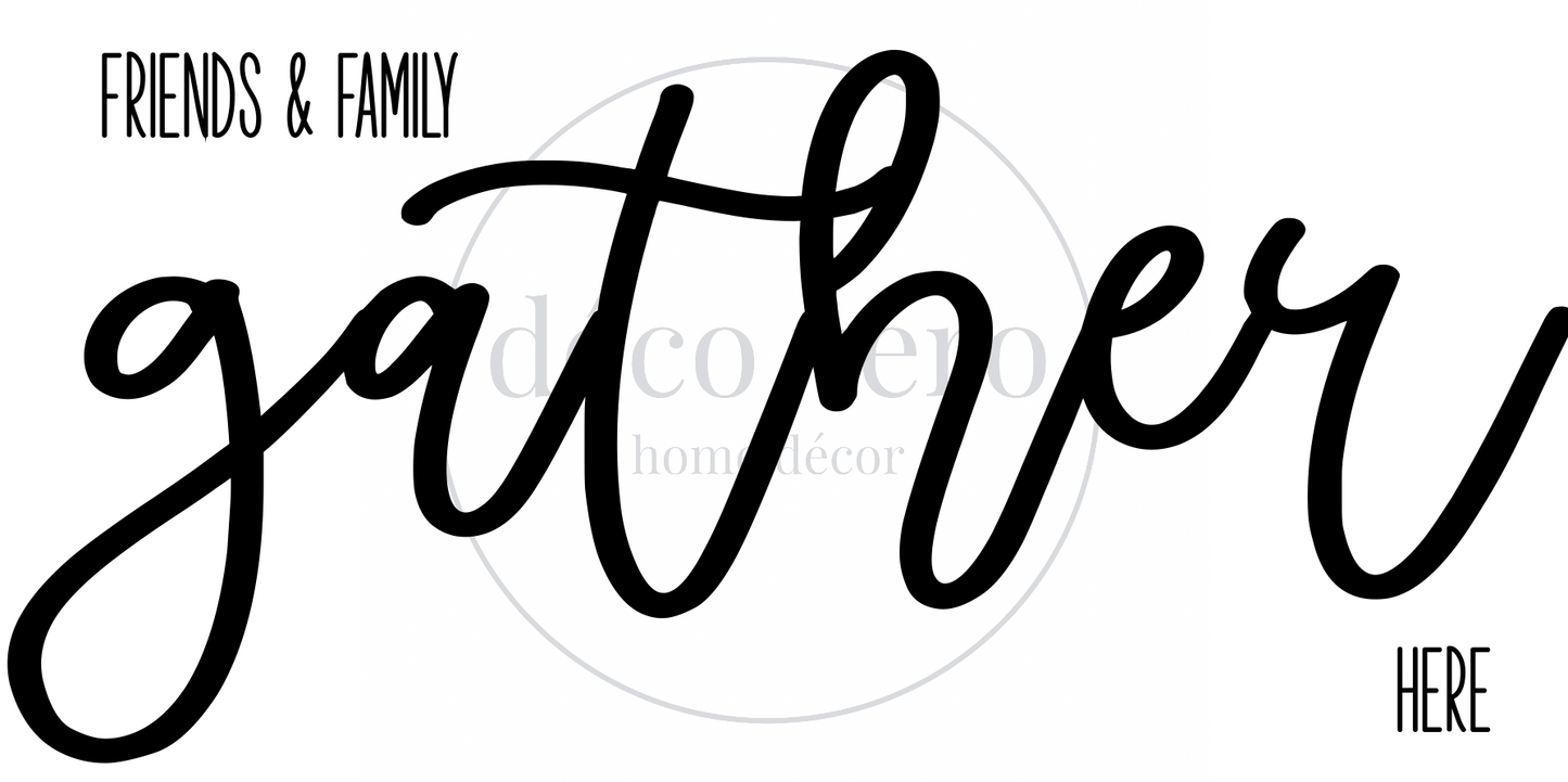 Gather Here - 18"x36"