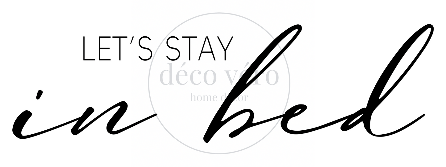 Let's Stay In Bed - 18"x48"