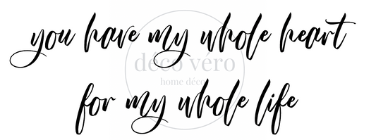 You Have My Heart - 18"x48"