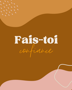 Fais toi confiance - Imprimable